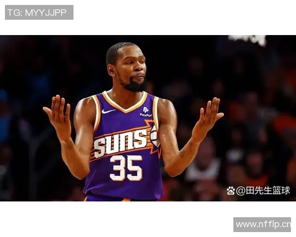 杜兰特赛季开局表现惊艳场均30分高效命中率限制对手运动战表现不佳